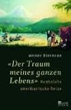"Der Traum meines ganzen Lebens": Humboldts amerikanische Reise - Werner Biermann