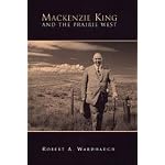 Mackenzie King and the Prairie West book cover