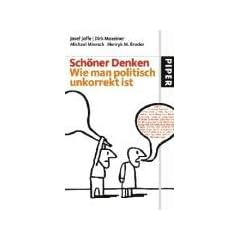 Sch�ner Denken: Wie man politisch unkorrekt ist
