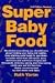 Books : Super Baby Food 2nd (second) edition Text Only