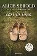Casi la luna/ The Almost Moon (Spanish Edition)