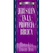 Jerusalem in Bible Prophecy