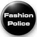 FASHION POLICE Pinback Button 1.25" Pin / Badge