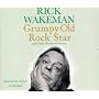 Grumpy Old Rockstar: and Other Wonderous Stories