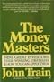 The Money Masters: Nine Great Investors: Their Winning Strategies and How You Can Apply Them