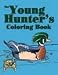 Outdoor Youth Adventures Young Hunter s Coloring Book