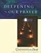 Deepening Our Prayer, Participants Book, Vol. 3 (Companions in Christ)