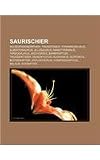 Saurischier: Sauropodomorpher, Theropoder, Tyrannosaurus, Albertosaurus, Allosaurus, Nanotyrannus, Tarbosaurus, Anchiornis, Bambiraptor (Swedish Edition)