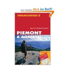 Piemont & Aostatal. Reisehandbuch: Wander- und Regionenf�hrer