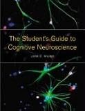 The Student's Guide to Cognitive Neuroscience
