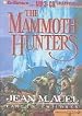 The Mammoth Hunters (Auel, Jean M. , Earth's Children.)