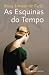 As Esquinas Do Tempo