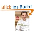 Kochen mit Martin Baudrexel: Die besten Rezepte des Kochprofis