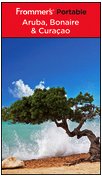 Frommer's Portable Aruba, Bonaire, and Curacao (Frommer's Aruba, Bonaire & Curacao)