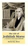 Life Of Jedidiah Morse: Station Peculiar Exposure