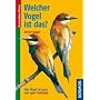 Welcher Vogel ist das? V�gel Europas: Alle V�gel Europas