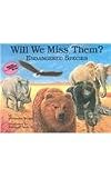 Will We Miss Them? Endangered Species (Reading Rainbow Books (Pb))