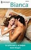 La Princesa Y El Jeque: (The Princess And The Sheik) (Harlequin Bianca (Spanish))