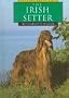 The Irish Setter (Learning about Dogs)