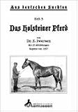 Das Holsteiner Pferd: Holsteiner Hengste und Stuten