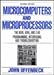 Microcomputers And Microprocessors: The 8080, 8085 and Z-80 Programming, Interfacing and Troubleshooting