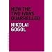 How the Two Ivans Quarrelled (The Art of the Novella)