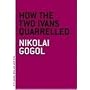 How the Two Ivans Quarrelled (The Art of the Novella)