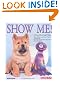 Show Me!: A Dog Showing Primer