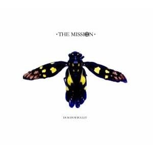 The Mission - Dum-Dum Bullet