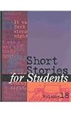 Short Stories for Students: Vol 18