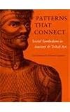 Patterns That Connect: Social Symbolism in Ancient and Tribal Art (0810963264) by Schuster, Carl