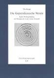 Die Kopernikanische Wende: Kants Neubegründung der Metaphysik in der reinen Vernunft