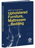 ASTM Fire Standards for Upholstered Furniture, Mattresses, and Bedding