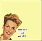Anne Taintor Medicated & Motivated Sticky Notes