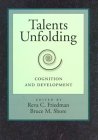 Talents Unfolding: Cognition and Development