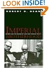 Imperial Brotherhood: Gender and the Making of Cold War Foreign Policy (Culture, Politics, and)