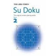 The "Times" Su Doku: The Utterly Addictive Number-placing Puzzle: Bk. 2 (Times)