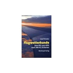 Flugwetterkunde: Vom PPL zum ATPL nach JAR-FCL-Kriterien