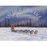 The Great Serum Race: Blazing the Iditarod Trail