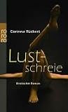 Lustschreie: Erotische Geschichten - Corinna R�ckert