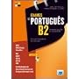 Exames de Portugu�s B2 - Prepara�ao e Modelos de Jos� Lino Pascoal