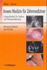 Innere Medizin für Zahnmediziner: CompactLehrbuch für Studium und zur Prüfungsvorbereitung
