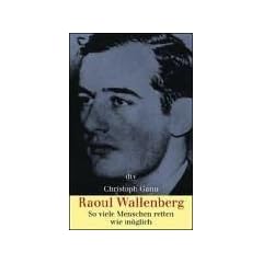 Raoul Wallenberg: So viele Menschen retten wie m�glich