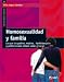 Homosexualidad y familia: Lo que los padres, madres, homosexuales y profesionales deben saber y hacer