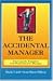The Accidental Manager: Surviving the Transition from Professional to Manager