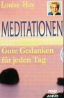 Meditationen - Cassette - Gute Gedanken f&uuml;r jeden Tag - Louise L. Hay