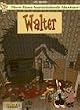 Herrn Hases haarstr�ubende Abenteuer, Bd.1, Walter