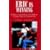 ERIC IS WINNING !!: Beating a Terminal Illness with Nutrition, Avoiding Toxins and Common Sense