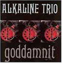 Alkaline Trio - Goddamnit (Redux) - Zortam Music