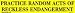 Practice random acts of reckless endangerment bumper sticker